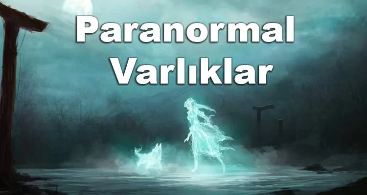 Paranormal Varlıklar