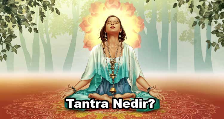 Tantra Nedir?