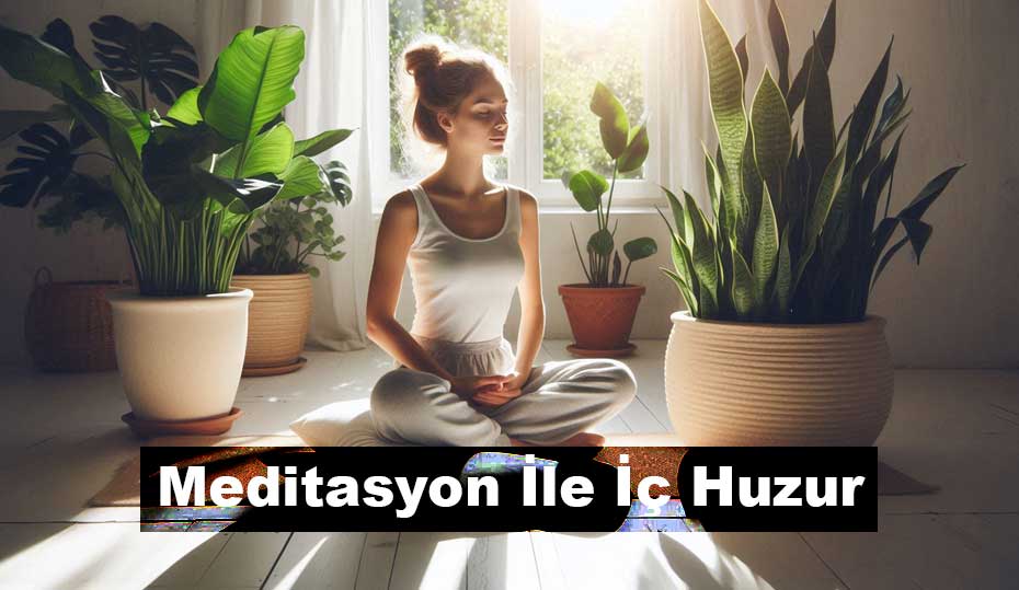 Meditasyon ve İç Huzur