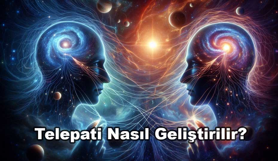 Telepati Yeteneği Nasıl Geliştirilir